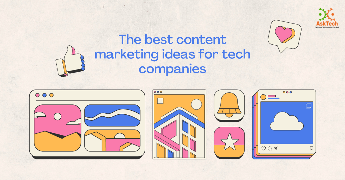 The best content marketing ideas for tech companies