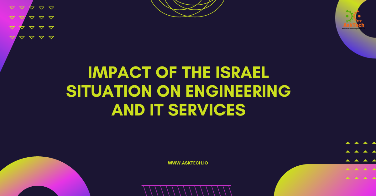 Impact of the Israel situation on engineering and IT services